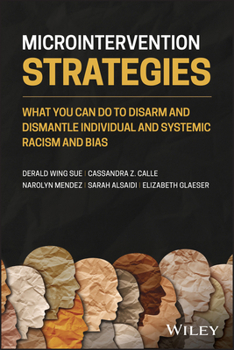Paperback Microintervention Strategies: What You Can Do to Disarm and Dismantle Individual and Systemic Racism and Bias Book