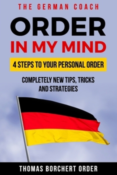 Paperback Order in My Mind - 4 Steps to Your Personal Order: COMPLETELY NEW TIPS, TRICKS and STRATEGIES Book