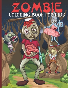 Paperback Zombie Coloring Book For Kids: Zombie Coloring Book For A Kids With Zombie Collections, Fun, Stress Remissive And Relaxation. Book
