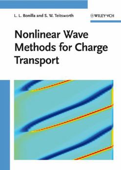 Hardcover Nonlinear Wave Methods for Charge Transport Book