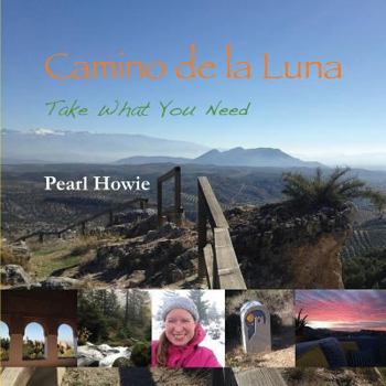 Paperback Camino de la Luna: Take What You Need Book