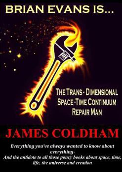 Paperback Brian Evans Is... the Trans-Dimensional Space-Time Continuum Repair Man Book