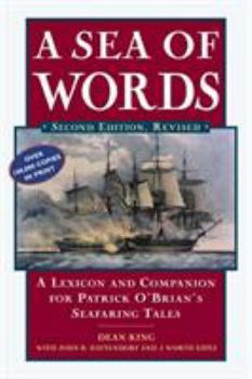 Paperback A Sea of Words: A Lexicon and Companion to the Complete Seafaring Tales of Patrick O'Brian Book