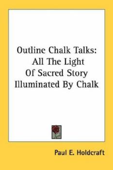 Outline Chalk Talks: All The Light Of Sacred Story Illuminated By Chalk