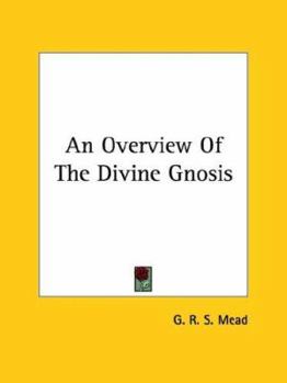 Paperback An Overview Of The Divine Gnosis Book