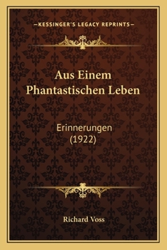 Paperback Aus Einem Phantastischen Leben: Erinnerungen (1922) [German] Book