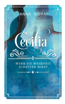 Paperback Wenn die Wahrheit Schatten wirft: Cecilia Band 2 [German] Book