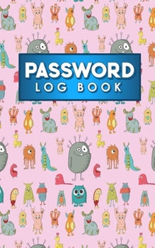 Paperback Password Log Book: Address And Password Book, Password File, Internet Passwords Book, Password Notepad, Cute Monsters Cover Book
