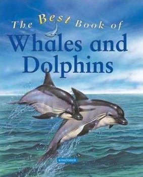 Hardcover The Best Book of Whales and Dolphins Book
