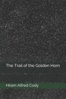 Paperback The Trail of the Golden Horn Book