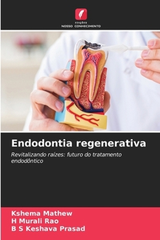 Endodontia regenerativa (Portuguese Edition)