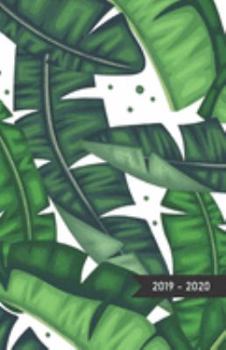 2019 - 2020: Modern Cover of Green Banana Leaves – Academic Planner / Diary / Agenda (Sep-Aug) with monthly calendars + timetable / schedule + ... spread (5,5 x 8,5 inches, durable soft cover)