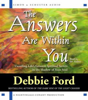 Audio CD The Answers Are Within You: Unveiling Life's Greatest Spiritual Secrets in the Shadow of Your Soul Book