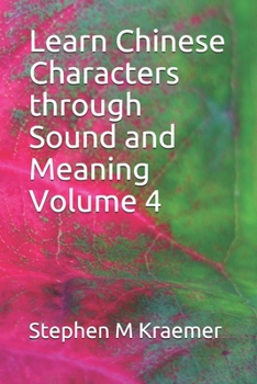 Paperback Learn Chinese Characters through Sound and Meaning Volume 4 Book