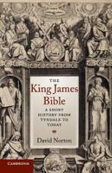 Paperback The King James Bible: A Short History from Tyndale to Today Book