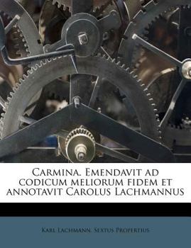 Paperback Carmina. Emendavit Ad Codicum Meliorum Fidem Et Annotavit Carolus Lachmannus [Latin] Book