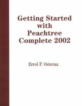 Paperback Getting Started with Peachtree Complete 2002 Book