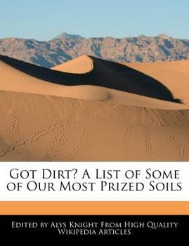 Paperback Got Dirt? a List of Some of Our Most Prized Soils Book