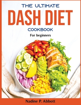 Paperback The Ultimate Dash Diet Cookbook: For beginners Book