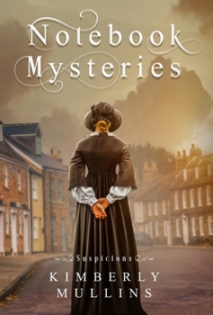 Notebook Mysteries Suspicions - Book #5 of the Notebook Mysteries