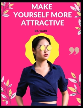 Paperback Make Yourself More Attractive Book