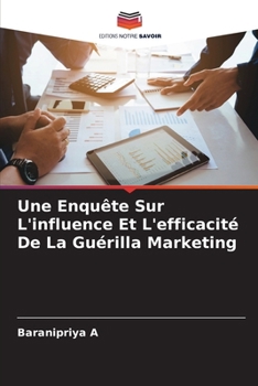 Paperback Une Enquête Sur L'influence Et L'efficacité De La Guérilla Marketing [French] Book