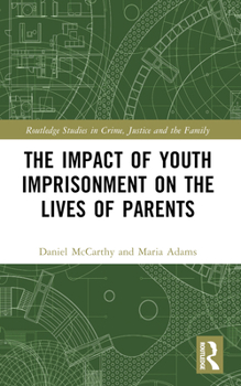 Paperback The Impact of Youth Imprisonment on the Lives of Parents Book