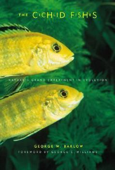 Hardcover The Cichlid Fishes: Nature's Grand Experiment in Evolution Book
