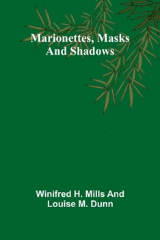 Marionettes, masks and shadows