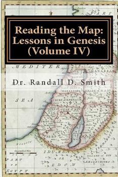 Paperback Reading the Map: Lessons in Genesis (Volume IV) Book