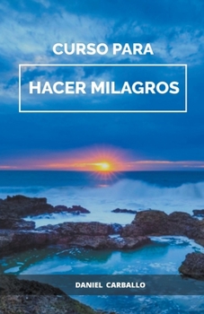 Paperback Curso para HACER milagros [Spanish] Book