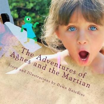 Paperback The Adventures of Agnes and the Martian Book