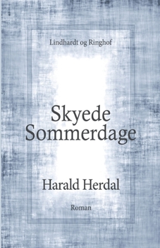 Skyede sommerdage - 1. bind i serien "Skyede sommerdage"