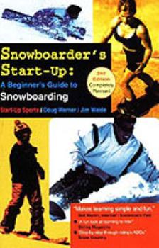 Paperback Snowboarder's Start-Up: A Beginner's Guide to Snowboarding Book