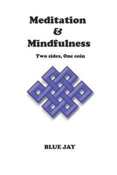 Paperback Meditation and Mindfulness: one coin, two sides Book