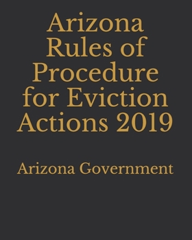 Paperback Arizona Rules of Procedure for Eviction Actions 2019 Book