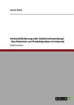 Paperback Verkaufsförderung oder Geldverschwendung? - Das Potential von Produktproben im Internet [German] Book