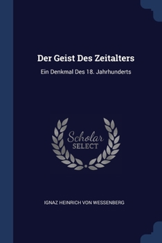 Paperback Der Geist Des Zeitalters: Ein Denkmal Des 18. Jahrhunderts Book