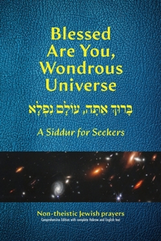 Paperback Blessed Are You, Wondrous Universe: A Siddur for Seekers Book