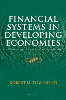 Hardcover Financial Systems in Developing Economies: Growth, Inequality and Policy Evaluation in Thailand Book