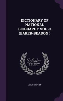 Hardcover Dictionary of National Biography Vol -3 (Baker-Beadon ) Book
