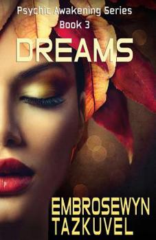 Dreams - Book #3 of the Psychic Awakening
