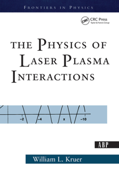 The Physics of Laser Plasma Interactions - Book  of the Frontiers in Physics