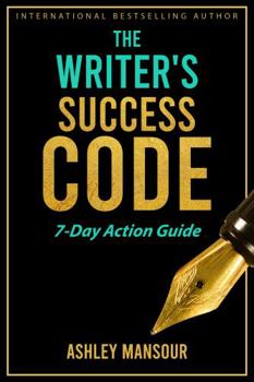 Paperback The Writer's Success Code: 7-Day Action Guide Book