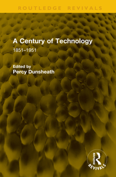 Hardcover A Century of Technology: 1851-1951 Book