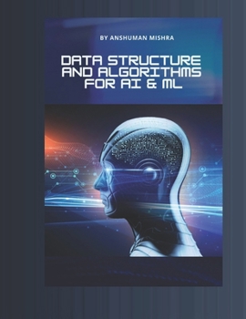 Data structure and algorithms for AI & ML (AI Course)