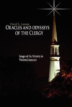 Paperback Oracles and odysseys of the Clergy: Images of the Ministry in Western Literature Book