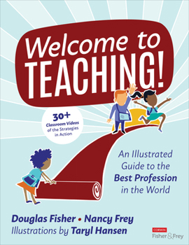 Paperback Welcome to Teaching!: An Illustrated Guide to the Best Profession in the World Book