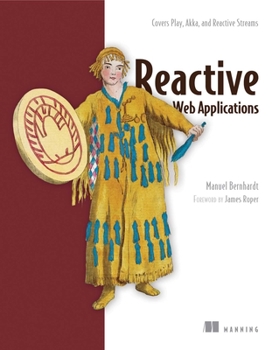 Paperback Reactive Web Applications: Covers Play, Akka, and Reactive Streams Book