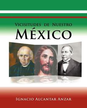 Paperback Vicisitudes de Nuestro Mexico [Spanish] Book